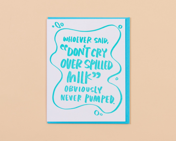 New Mom Support: Don't Cry Over Spilled Milk Greeting Card