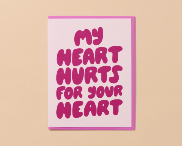 Sending Sympathy and Comfort - Heart Hurts for You Card