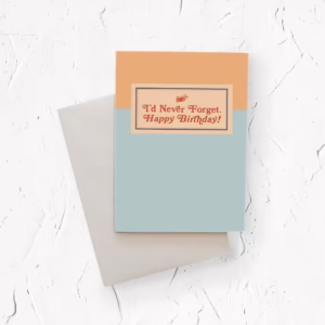 I'd Never Forget Card